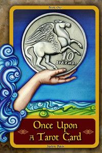 Once Upon a Tarot Card : Book One Once Upon a Tarot Card : Book One