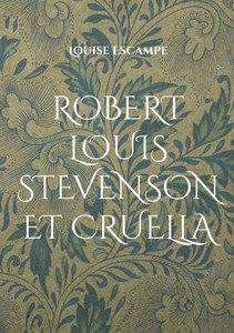 Robert Louis Stevenson et Cruella Robert Louis Stevenson et Cruella