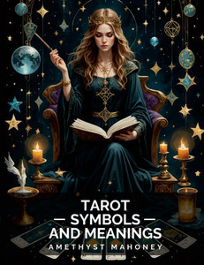 Tarot Cards Symbols and Meanings Tarot Cards Symbols and Meanings