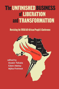 The Unfinished Business of Liberation and Transformation The Unfinished Business of Liberation and Transformation