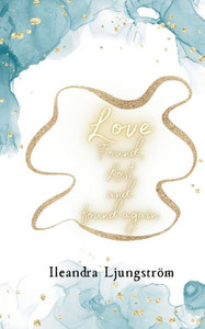 Love Found, Lost and Found again Love Found, Lost and Found again
