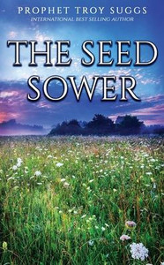 The Seed Sower The Seed Sower