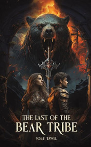 The Last of the Bear Tribe The Last of the Bear Tribe