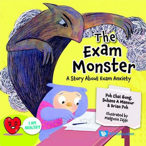 Exam Monster, The: A Story about Exam Anxiety Exam Monster, The: A Story about Exam Anxiety