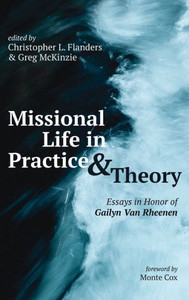 Missional Life in Practice and Theory Missional Life in Practice and Theory