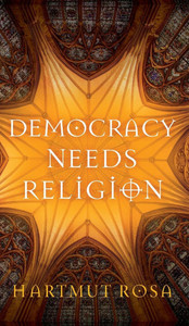 Democracy Needs Religion Democracy Needs Religion