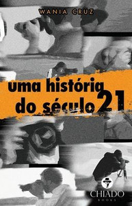 Uma história do século 21 Uma história do século 21