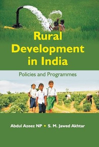 Rural Development In India : Policies and Programmes Rural Development In India : Policies and Programmes