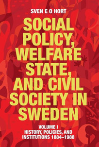 Social Policy, Welfare State, and Civil Society in Sweden Social Policy, Welfare State, and Civil Society in Sweden