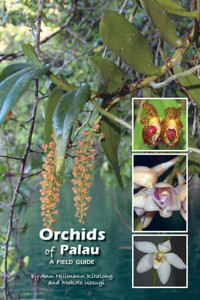 Orchids of Palau : A Field Guide Orchids of Palau : A Field Guide