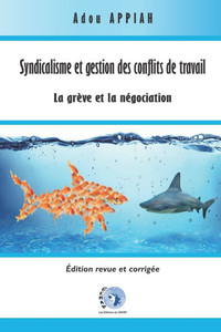 Syndicalisme et gestion des conflits de travail : La grève et la négociation
