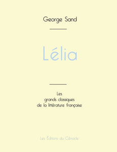 Lélia de George Sand (édition grand format) Lélia de George Sand (édition grand format)