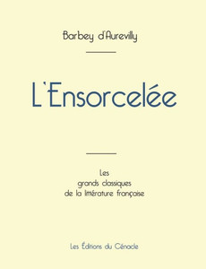 L'Ensorcelée de Barbey d'Aurevilly (édition grand format) L'Ensorcelée de Barbey d'Aurevilly (édition grand format)