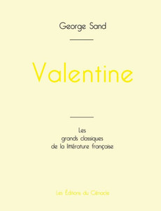 Valentine de George Sand (édition grand format) Valentine de George Sand (édition grand format)