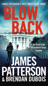 Blowback : James Patterson's Best Thriller in Years Blowback : James Patterson's Best Thriller in Years
