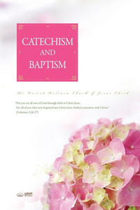Catechism and Baptism Catechism and Baptism