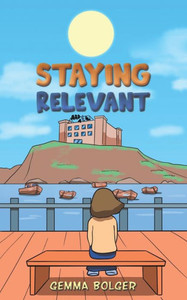 Staying Relevant Staying Relevant