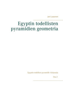 Egyptin todellisten pyramidien geometria Egyptin todellisten pyramidien geometria