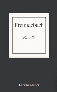 Freundebuch für Erwachsene Freundebuch für Erwachsene