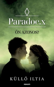 Paradoc.x : Ön azonos? Paradoc.x : Ön azonos?