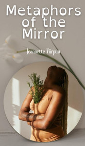 Metaphors of the Mirror Metaphors of the Mirror