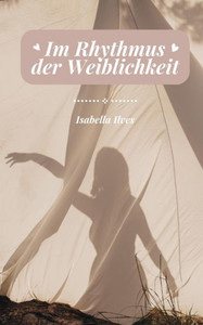 Im Rhythmus der Weiblichkeit Im Rhythmus der Weiblichkeit