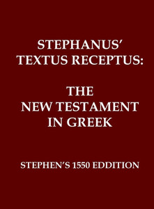 Stephanus' Textus Receptus of 1550 : The Greek New Testament