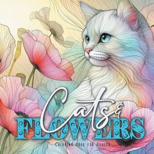 Cats and Flowers Coloring Book for Adults : Zentangle Cats Coloring Book for Adults | Line Art Cats Coloring Book |zentangle Flowers Coloring Book Abstract Cats and Flowers Coloring Book for Adults : Zentangle Cats Coloring Book for Adults | Line Art Cats Coloring Book |zentangle Flowers Coloring Book Abstract