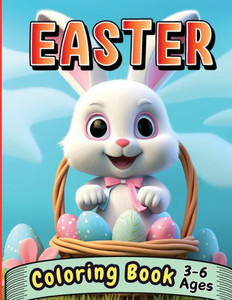 Easter Coloring Book 3-6 Ages : Over 60 Big And Easy To Color With Easter And Springtime Themed Designs For Kids Ages 3-10 ( Easter Gifts for Kids) (easter Basket Stuffers) Easter Coloring Book 3-6 Ages : Over 60 Big And Easy To Color With Easter And Springtime Themed Designs For Kids Ages 3-10 ( Easter Gifts for Kids) (easter Basket Stuffers)