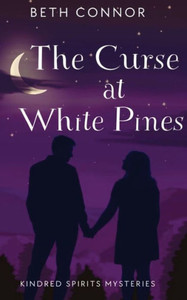 The Curse at White Pines : Kindred Spirits Mysteries