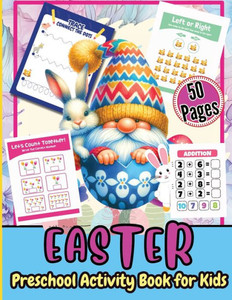 Easter Preschool Activity Book for Kids : A Fun Kids 50+ Easter Learning Activity Book With Number Matching, Maze Games, Color By ... To Dot, Dot Markers Activities Book For Kids Easter Preschool Activity Book for Kids : A Fun Kids 50+ Easter Learning Activity Book With Number Matching, Maze Games, Color By ... To Dot, Dot Markers Activities Book For Kids