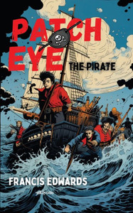 Patch Eye, The Pirate Patch Eye, The Pirate