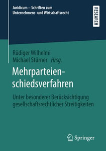 Mehrparteienschiedsverfahren: Unter Besonderer Berücksichtigung Gesellschaftsrechtlicher Streitigkeiten (Juridicum - Schriften Zum Unternehmens- Und Wirtschaftsrecht) (German Edition) Mehrparteienschiedsverfahren: Unter Besonderer Berücksichtigung Gesellschaftsrechtlicher Streitigkeiten (Juridicum - Schriften Zum Unternehmens- Und Wirtschaftsrecht) (German Edition)