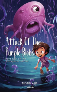Attack Of The Purple Blobs Attack Of The Purple Blobs