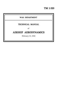 TM 1-320 War Department Technical Manual of Airship Aerodynamics TM 1-320 War Department Technical Manual of Airship Aerodynamics