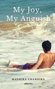 My Joy, My Anguish My Joy, My Anguish