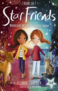 Star Friends 2 Books in 1: Moonlight Mischief & Hidden Charm : Books 7 and 8 Star Friends 2 Books in 1: Moonlight Mischief & Hidden Charm : Books 7 and 8