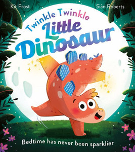Twinkle Twinkle Little Dinosaur Twinkle Twinkle Little Dinosaur