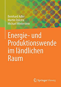 Energie- Und Produktionswende Im Ländlichen Raum (German Edition) Energie- Und Produktionswende Im Ländlichen Raum (German Edition)
