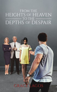 From The Heights Of Heaven To The Depths Of Despair From The Heights Of Heaven To The Depths Of Despair