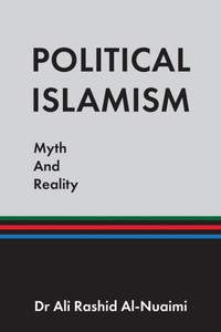Political Islamism : Myth and Reality Political Islamism : Myth and Reality