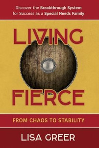 Living Fierce : From Chaos to Stability Living Fierce : From Chaos to Stability