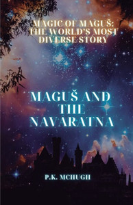 The Magic of Magus : The Magic of Magus: Magus and the Navaratna The Magic of Magus : The Magic of Magus: Magus and the Navaratna