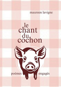 Le chant du cochon : poèmes engagés Le chant du cochon : poèmes engagés