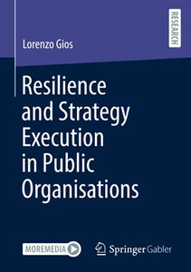 Resilience And Strategy Execution In Public Organisations Resilience And Strategy Execution In Public Organisations