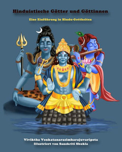 Hinduistische Götter und Göttinnen : Eine Einführung in Hindu-Gottheiten Hinduistische Götter und Göttinnen : Eine Einführung in Hindu-Gottheiten