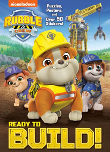 Ready to Build! (PAW Patrol: Rubble & Crew) Ready to Build! (PAW Patrol: Rubble & Crew)