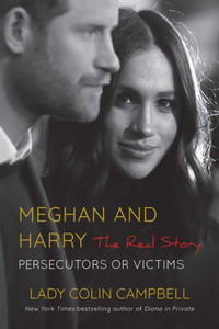 Meghan and Harry : The Real Story: Persecutors or Victims Meghan and Harry : The Real Story: Persecutors or Victims