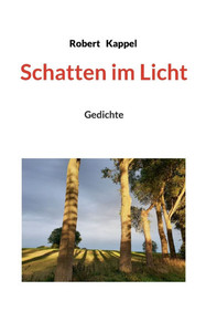 Schatten im Licht : Gedichte Schatten im Licht : Gedichte