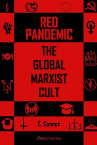 Red Pandemic : The Global Marxist Cult